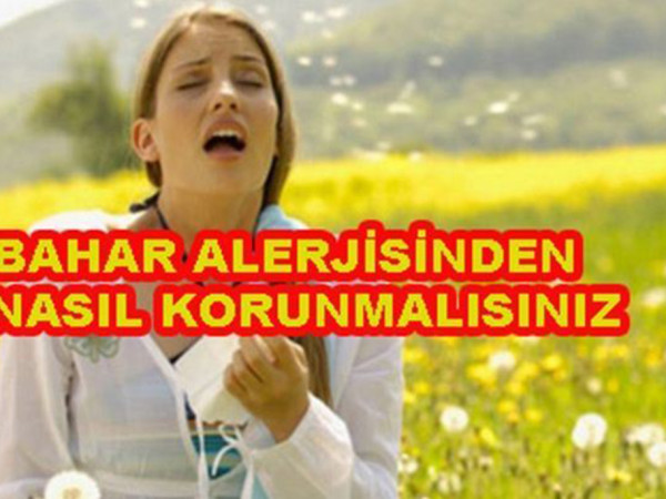 Bahar alerjisinden korunmak için bunlara dikkat